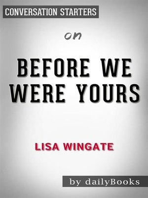 cover image of Before We Were Yours--by Lisa Wingate​​​​​​​ | Conversation Starters